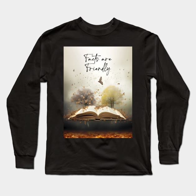 Read a Book: Facts Are Friendly on a Dark Background Long Sleeve T-Shirt by Puff Sumo